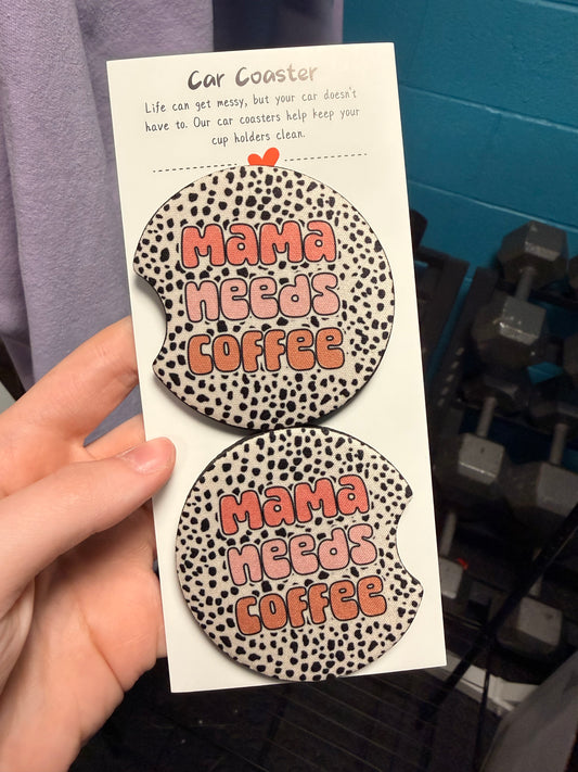 Mama Needs Coffee Car Coasters