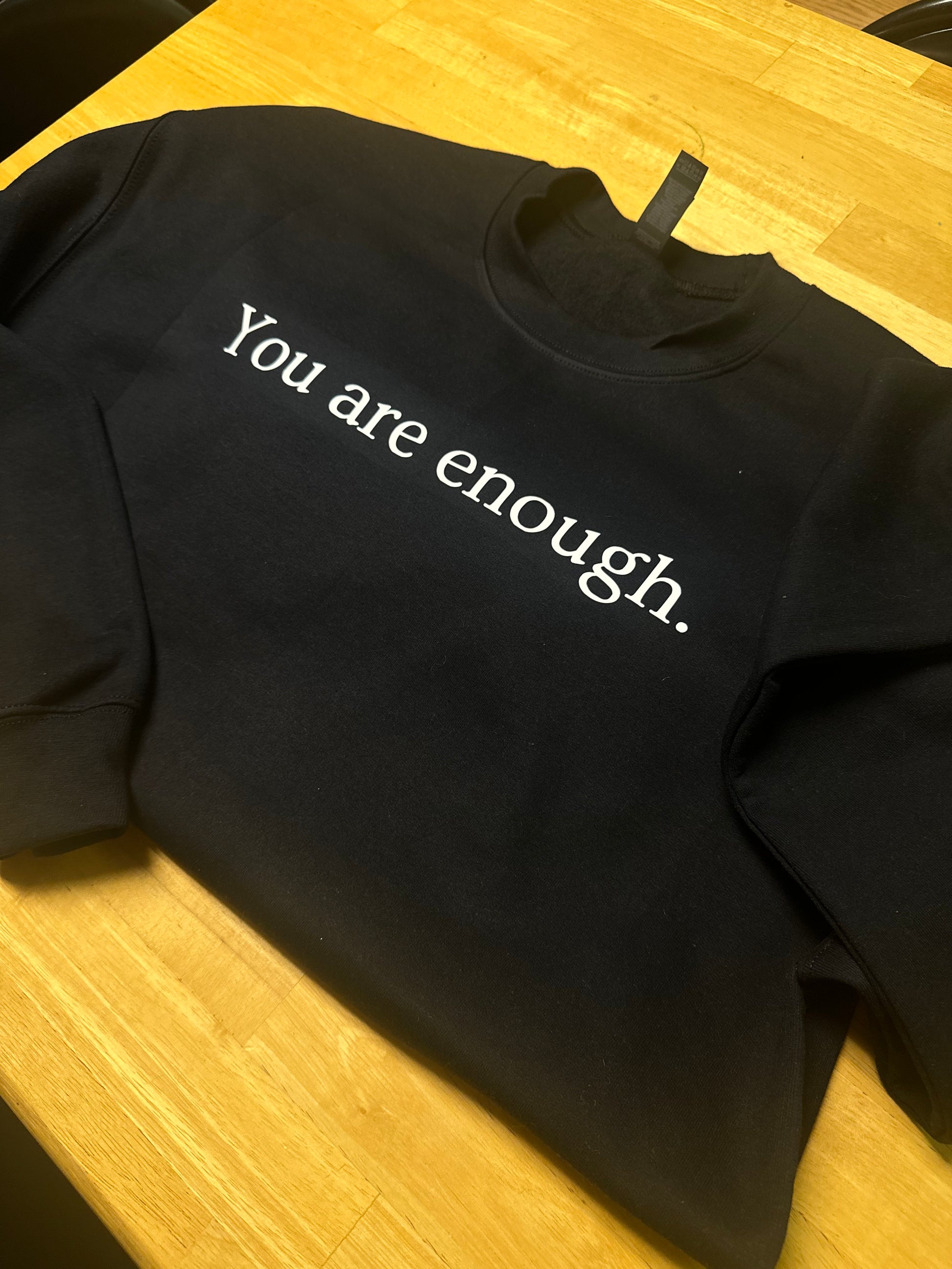 You are enough. Crew