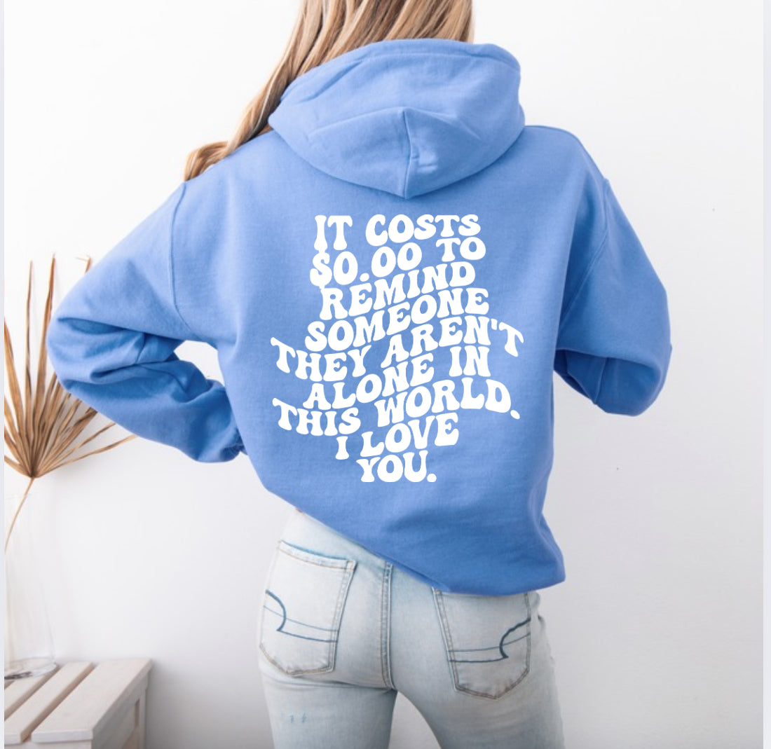 It costs $0.00 Hoodie