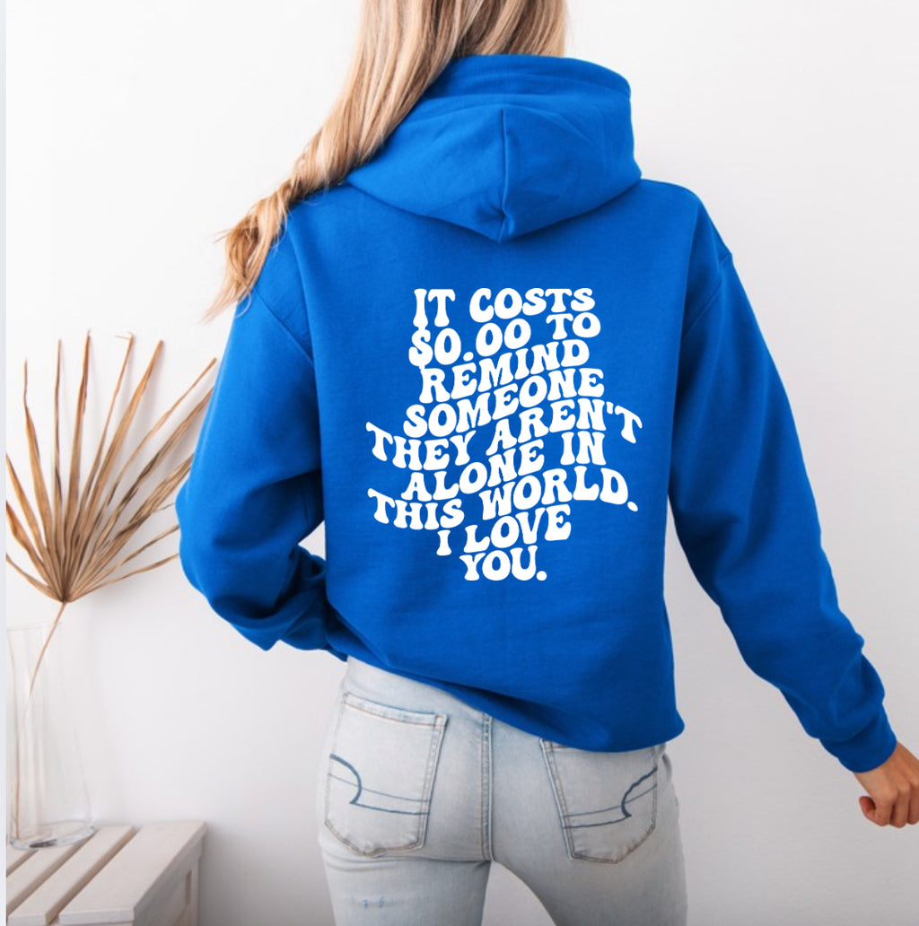 It costs $0.00 Hoodie
