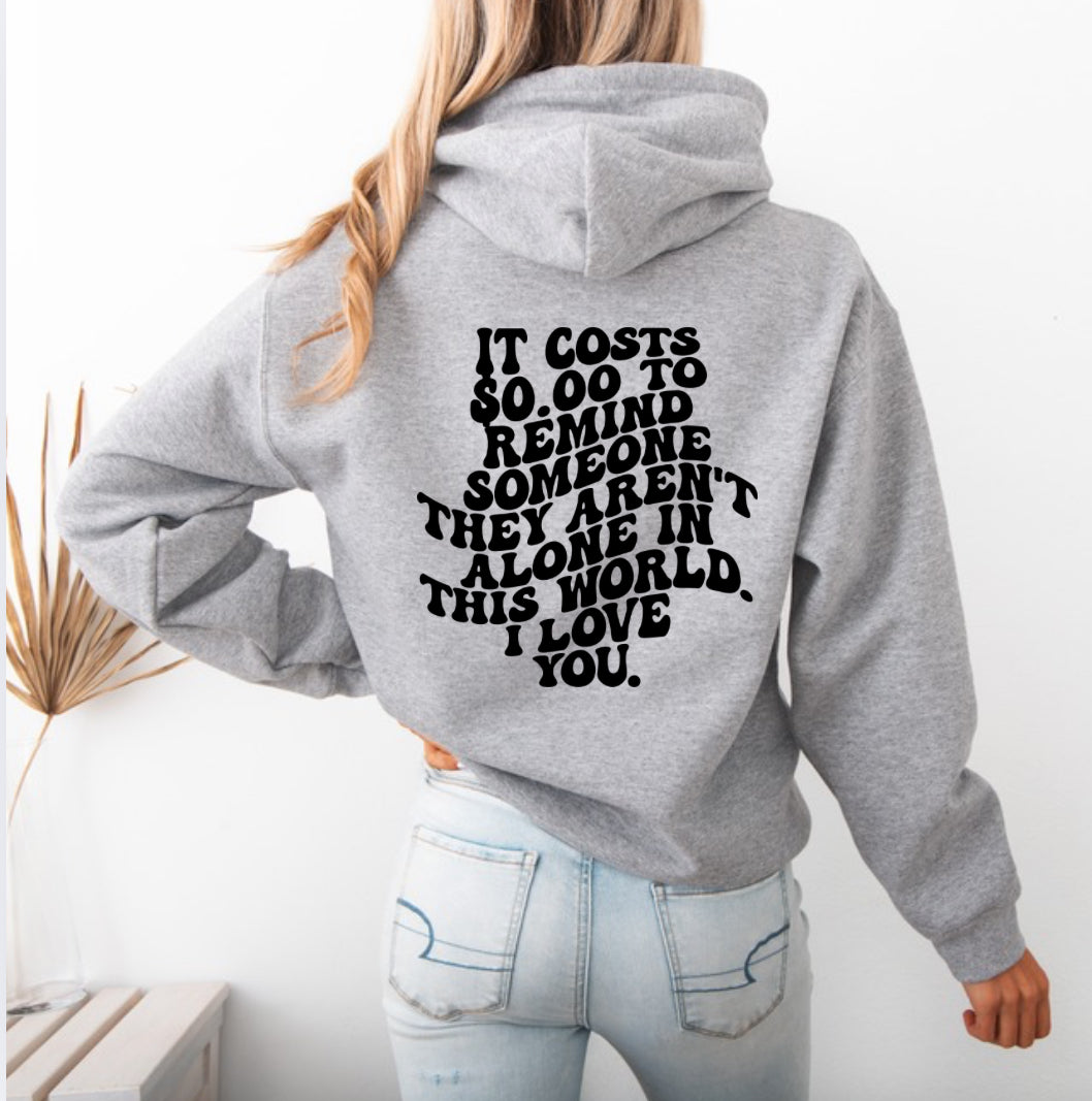 It costs $0.00 Hoodie
